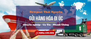 Dịch vụ gửi hàng đi Úc uy tín - nhanh chóng